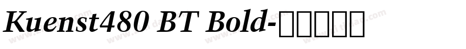 Kuenst480 BT Bold字体转换